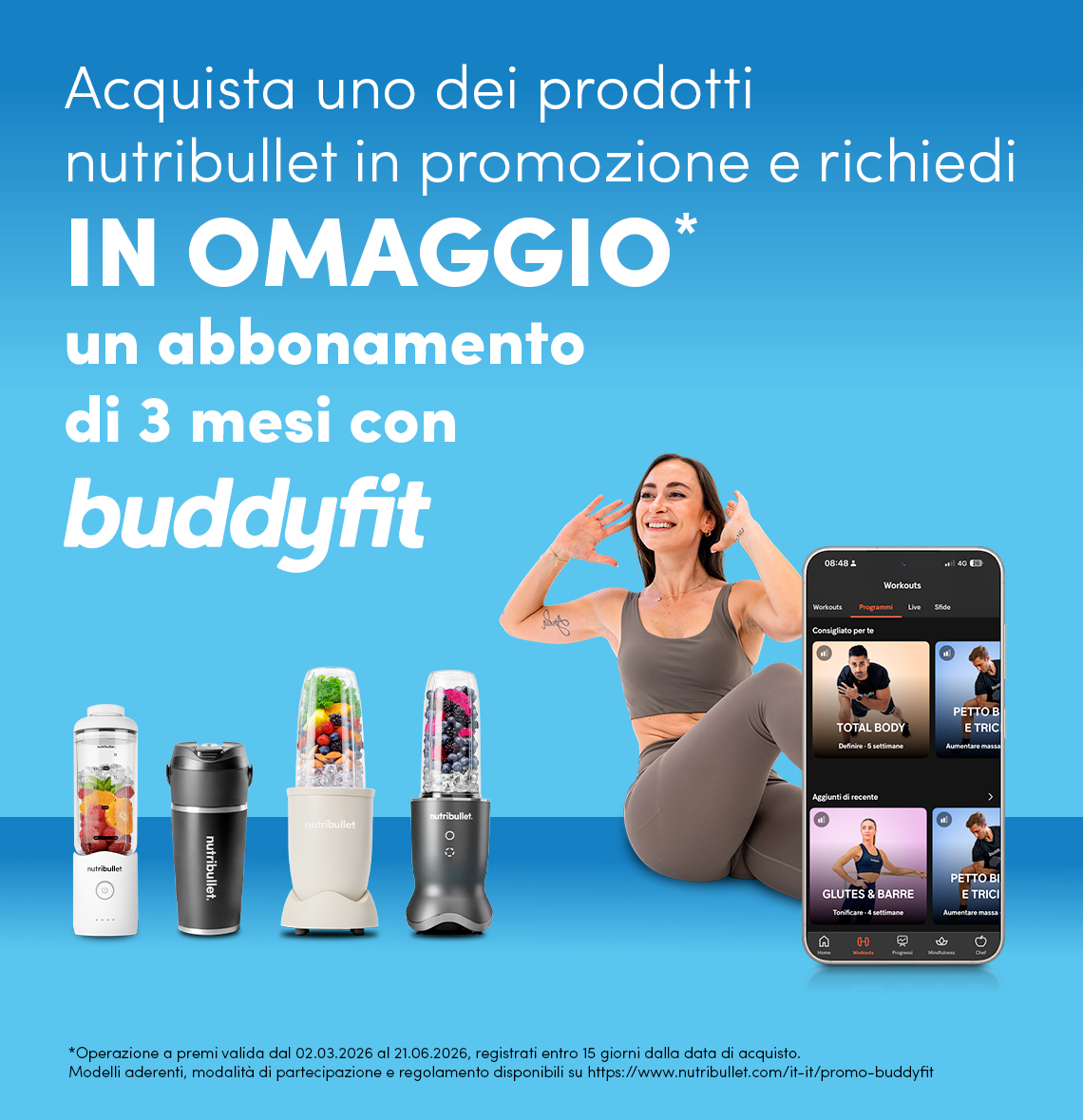 Acquista uno dei prodotti Nutribullet in promozione e richiedi in omaggio un abbonamento di 3 mesi con buddyfit. Fino al 21/06/2026
