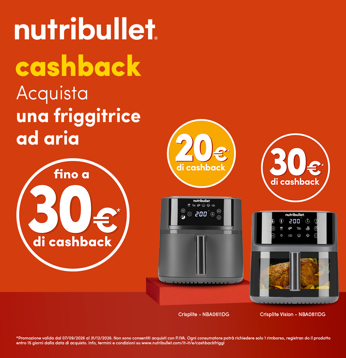 Acquista una Friggitrice ad Aria Nutribullet e ricevi fino a 30€ di Cashback. Fino al 31/12/2026.