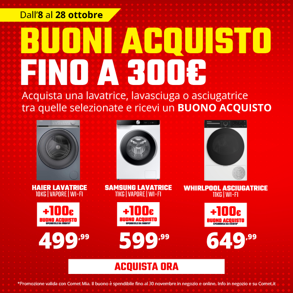 Buoni acuqisto fino a 300€ sui grandi elettrodomestici