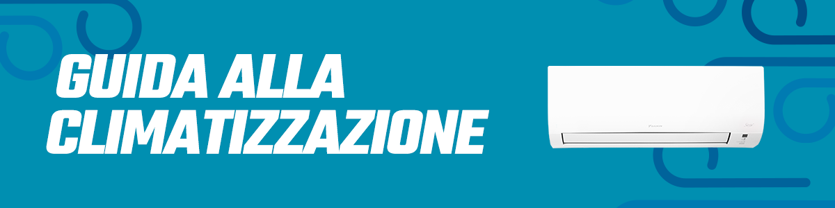 Guida alla climatizzazione