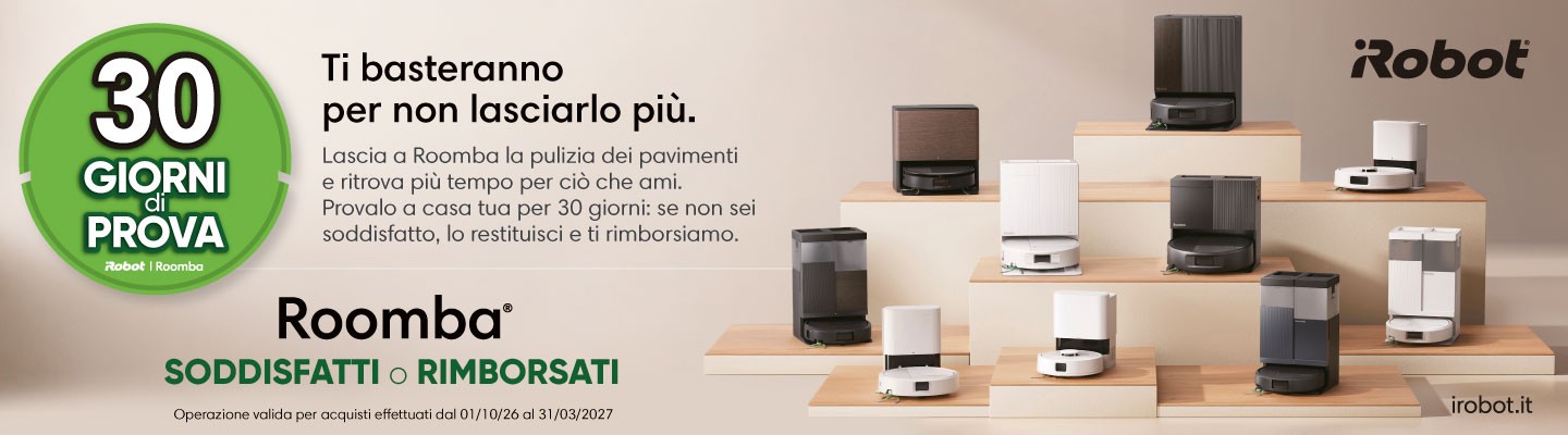 Lascia a Roomba la pulizia dei pavimenti e ritrova più tempo per ciò che ami. Acquista Roomba in promozione e provalo per 30 giorni: se non sei soddisfatto, lo restituisci e ti rimborsiamo. Fino al 31/03/2027.
