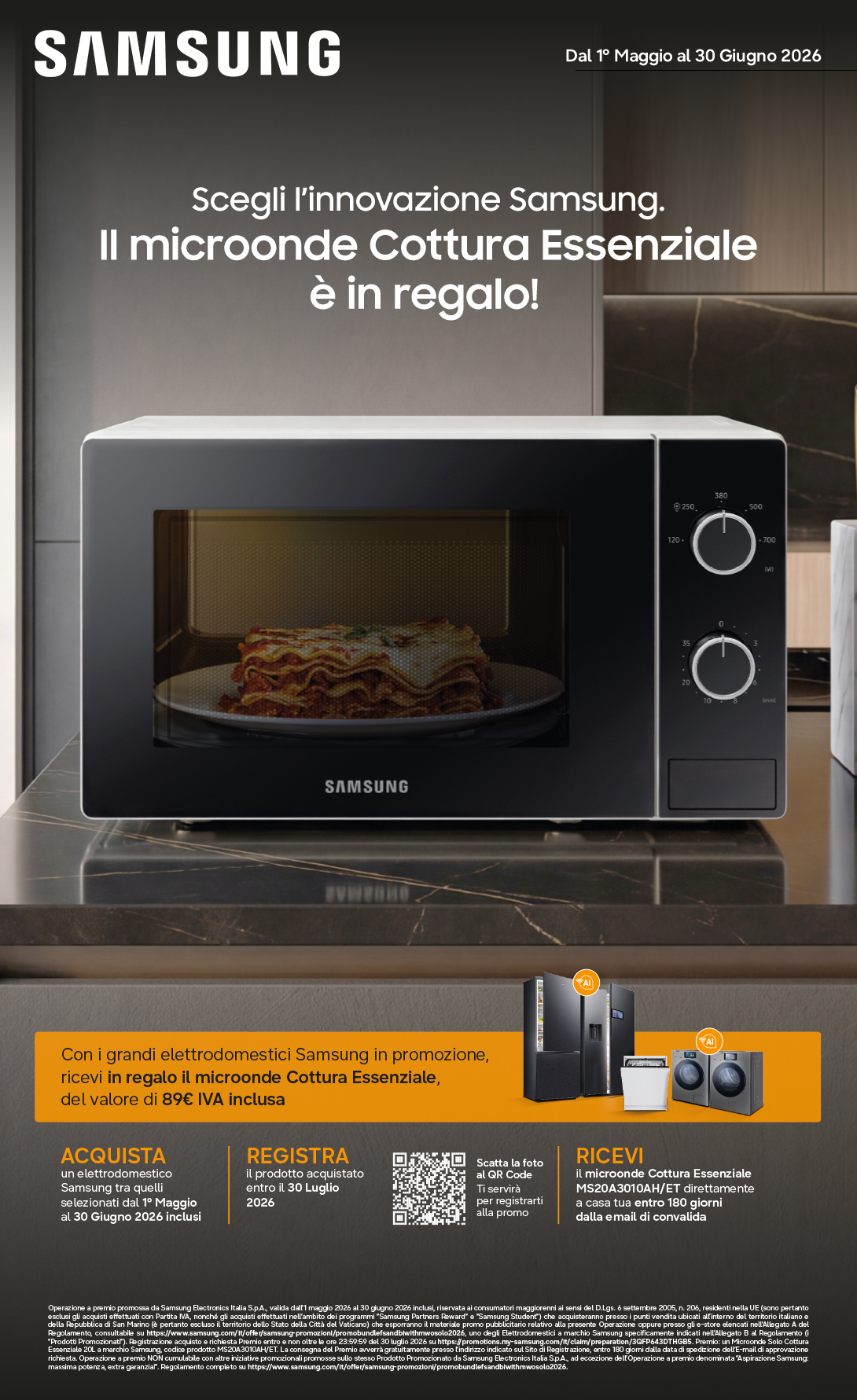 Fino al 30 /06/2026 acquista i grandi elettrodomestici Samsung selezionati e ricevi in regalo il microonde Cottura Essenziale dal valore di 89€.