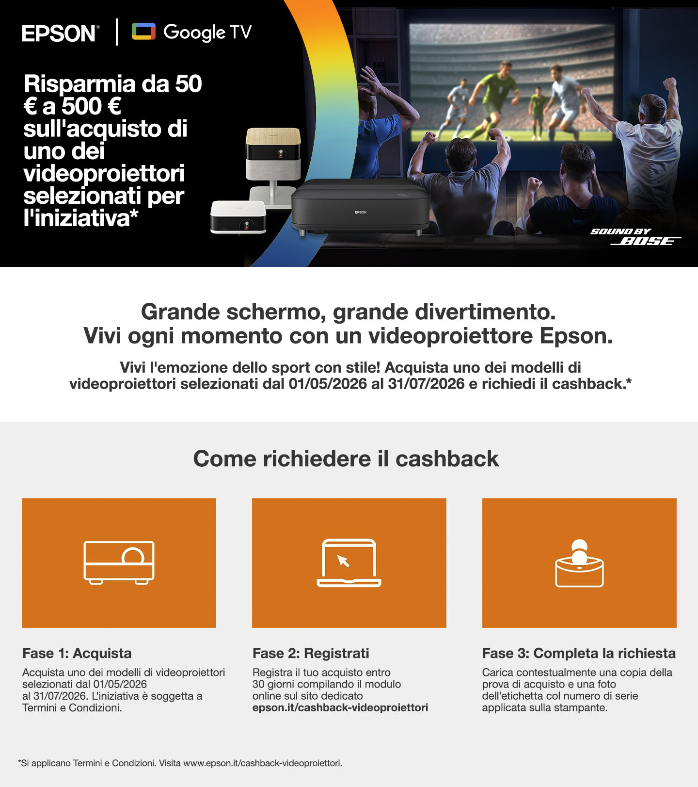 Fino al 31/07/2026 acquista uno dei videoproiettori in promozione e ricevi fino a 500€ di Cashback.