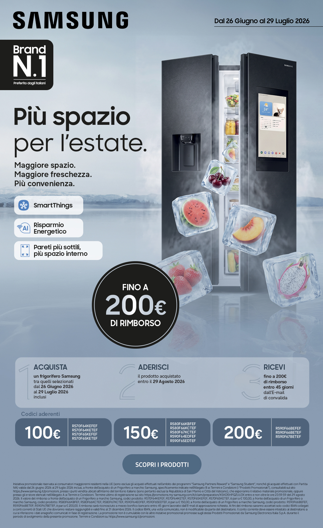 Acquista un frigorifero Samsung side by side tra quelli selezionati e ricevi fino a 200€ di rimborso. Fino al 29/07/26.