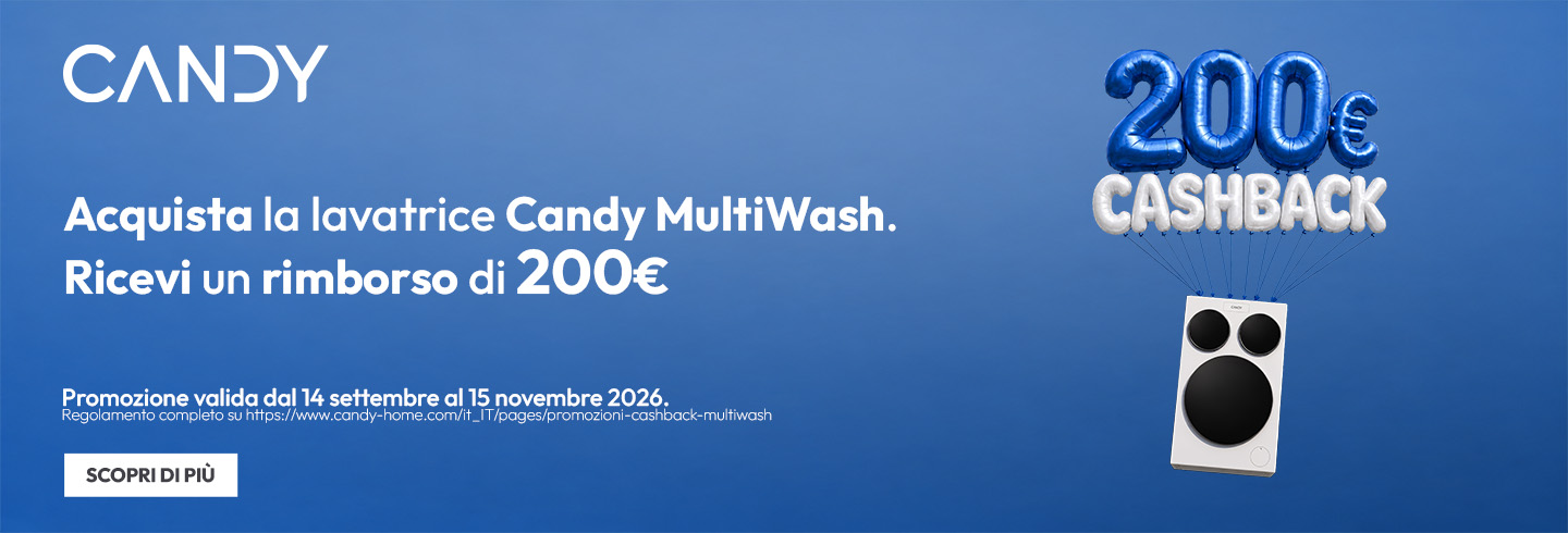 Acquista Candy Multiwash dal 14 settembre al 15 novembre 2026 e richiedi un rimborso di 200€.