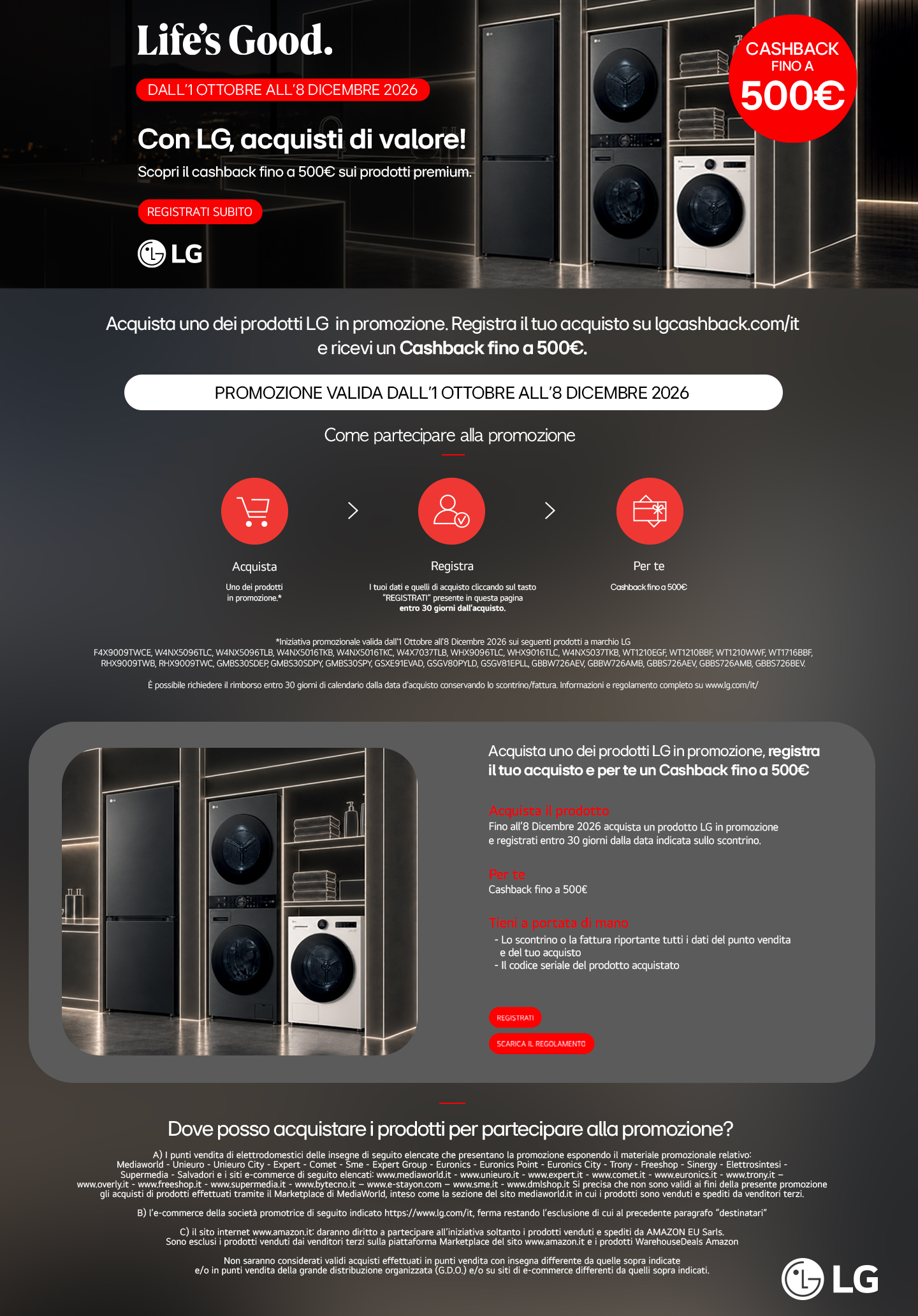 Acquista uno dei prodotti LG selezionati. Registra il tuo acquisto e ricevi fino a 500€ di cashback. Fino all'8 dicembre 2026.